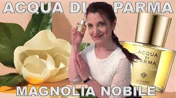 MAGNOLIA NOBILE ACQUA DI PARMA 🤍🤍